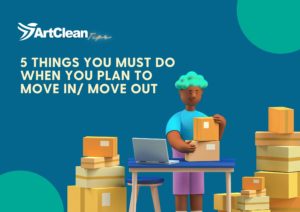 5 things YOU MUST DO when you plan to Move in/ Move Out